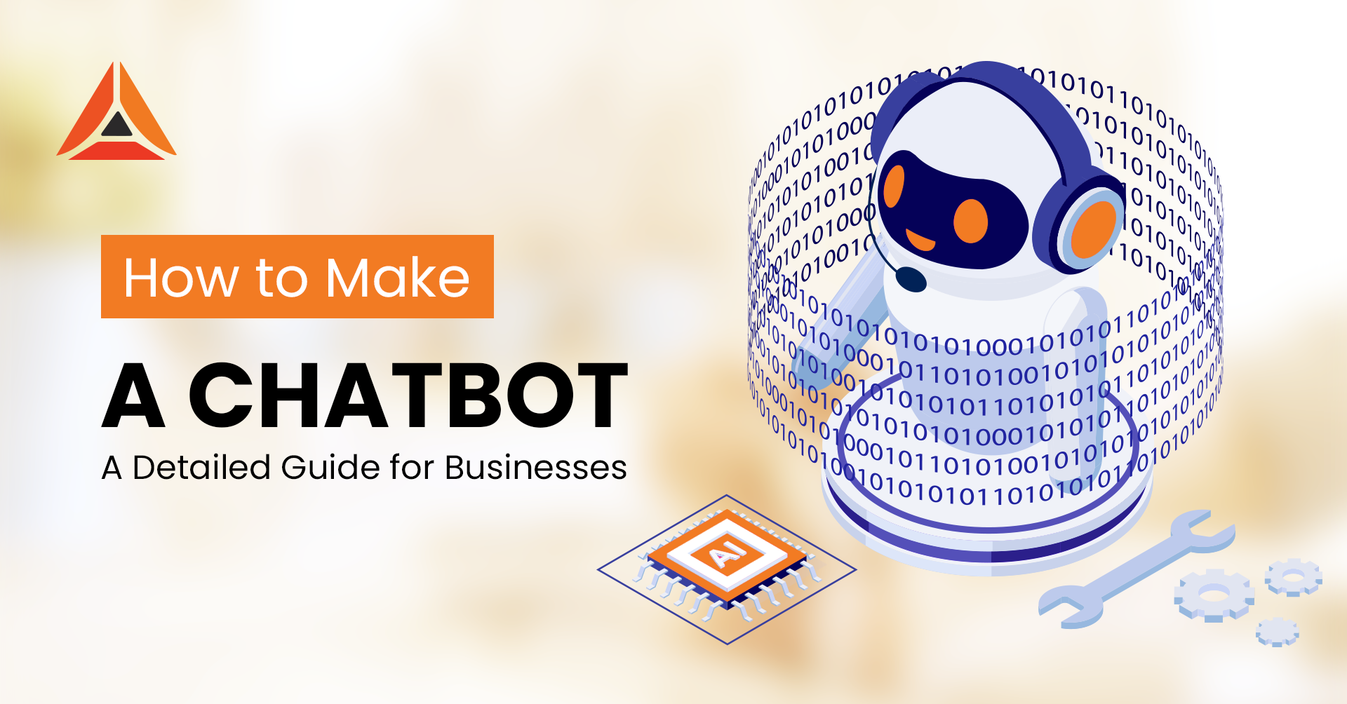 How to Make A Chatbot: A Detailed Guide for Businesses
