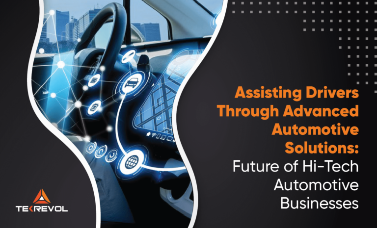 Assisting Drivers Through Advanced Automotive Solutions: Future of Hi-Tech Vehicles