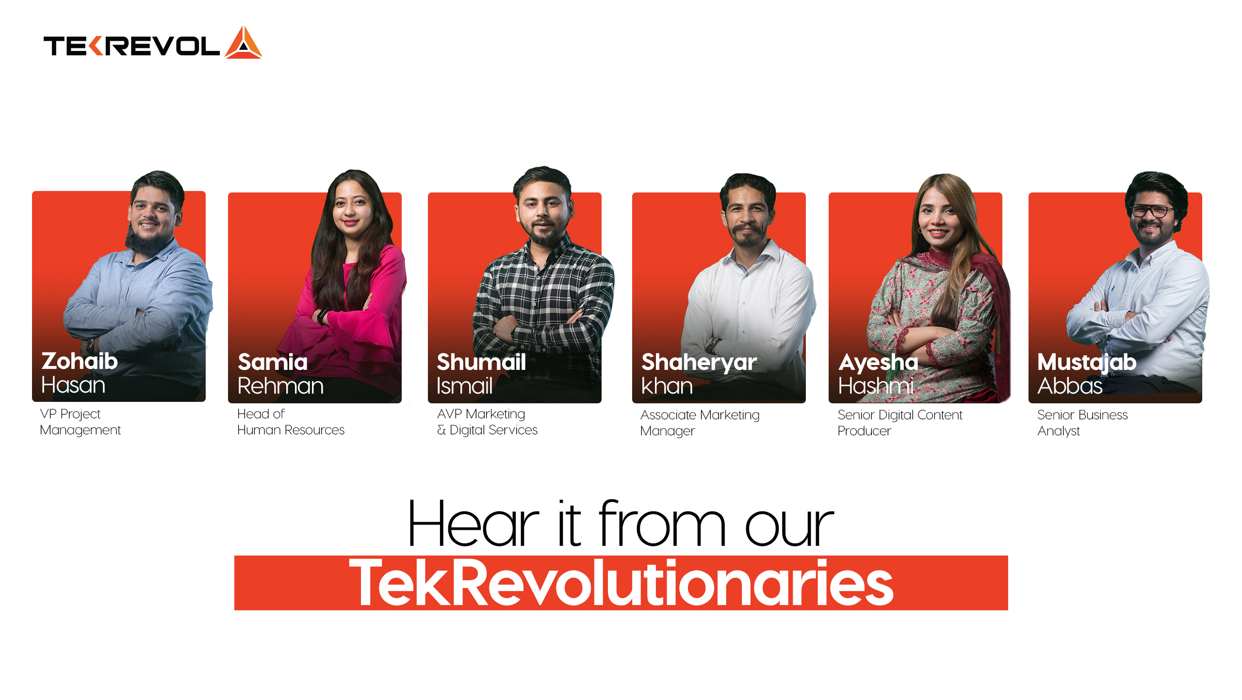 Hear it from our TekRevolutionaries