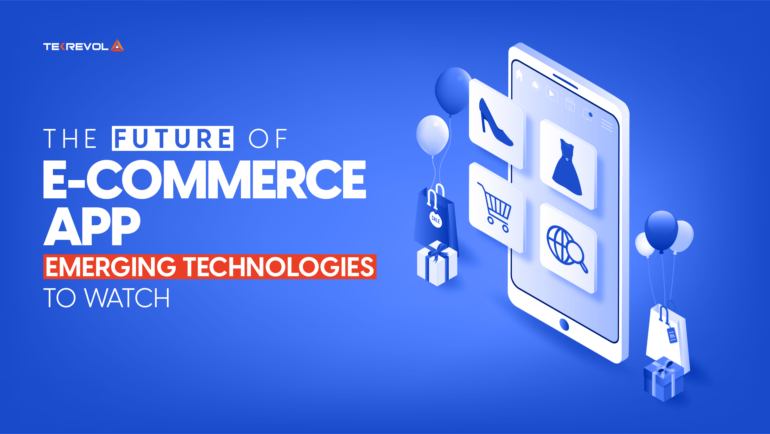 The Future of E-Commerce Apps: Emerging Technologies to Watch in 2025
