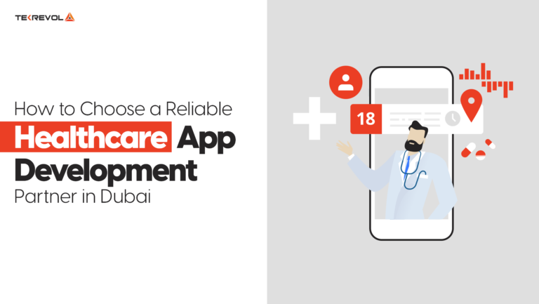 How to Choose a Reliable Healthcare App Development Partner in Dubai to Build Innovative Health Apps