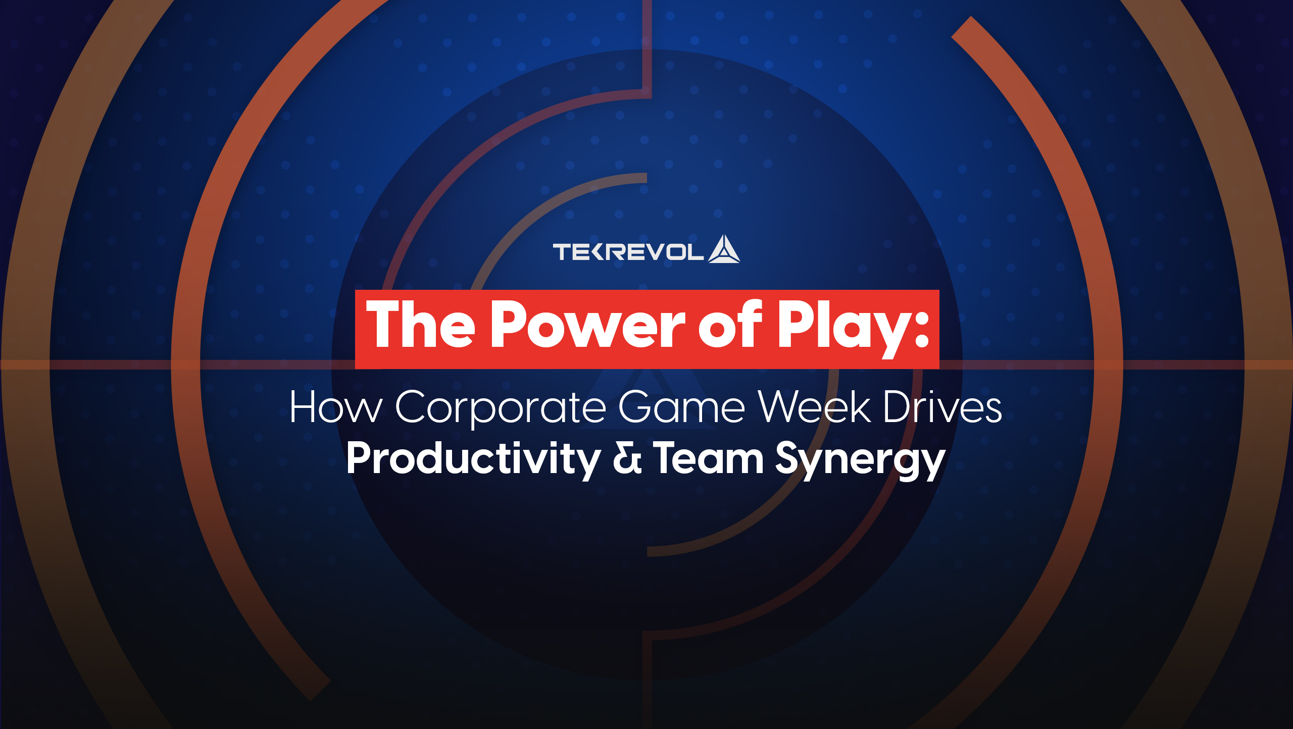 How Corporate Game Week Boosts Productivity, Synergy, and Enthusiasm