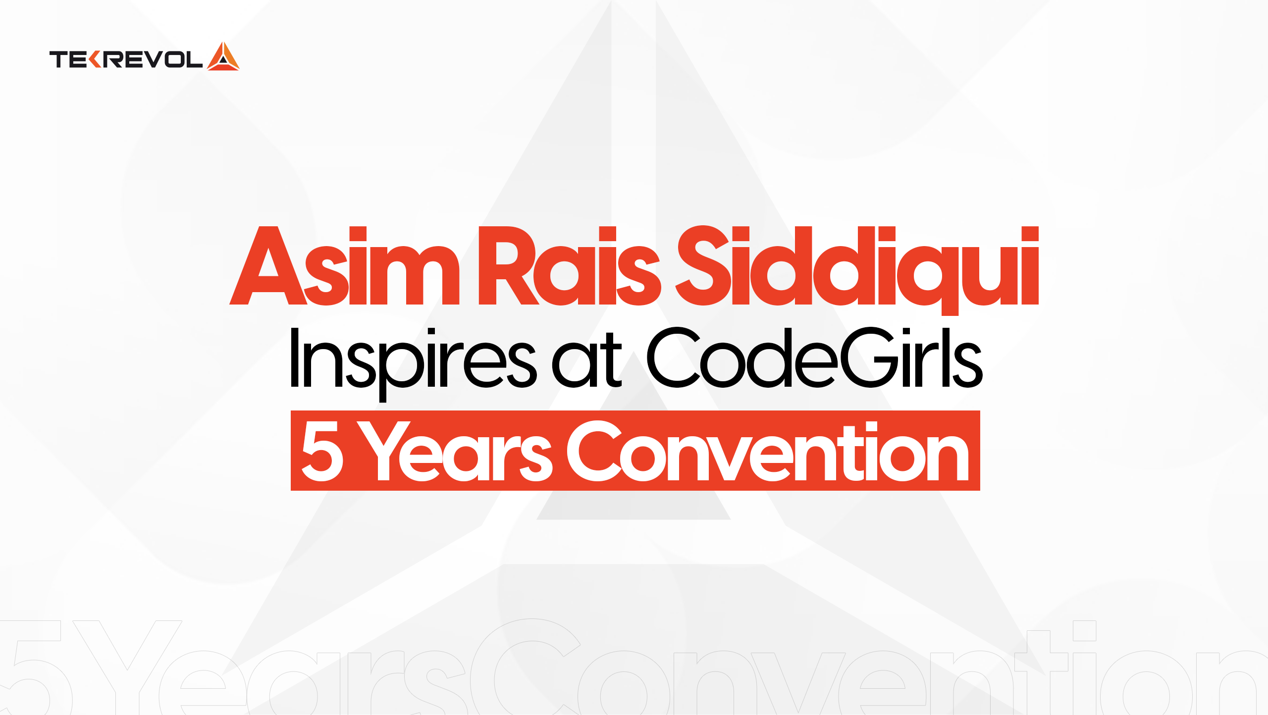 Breaking Boundaries: TekRevol’s Asim Rais Siddiqui Inspires at CodeGirls 5 Years Convention