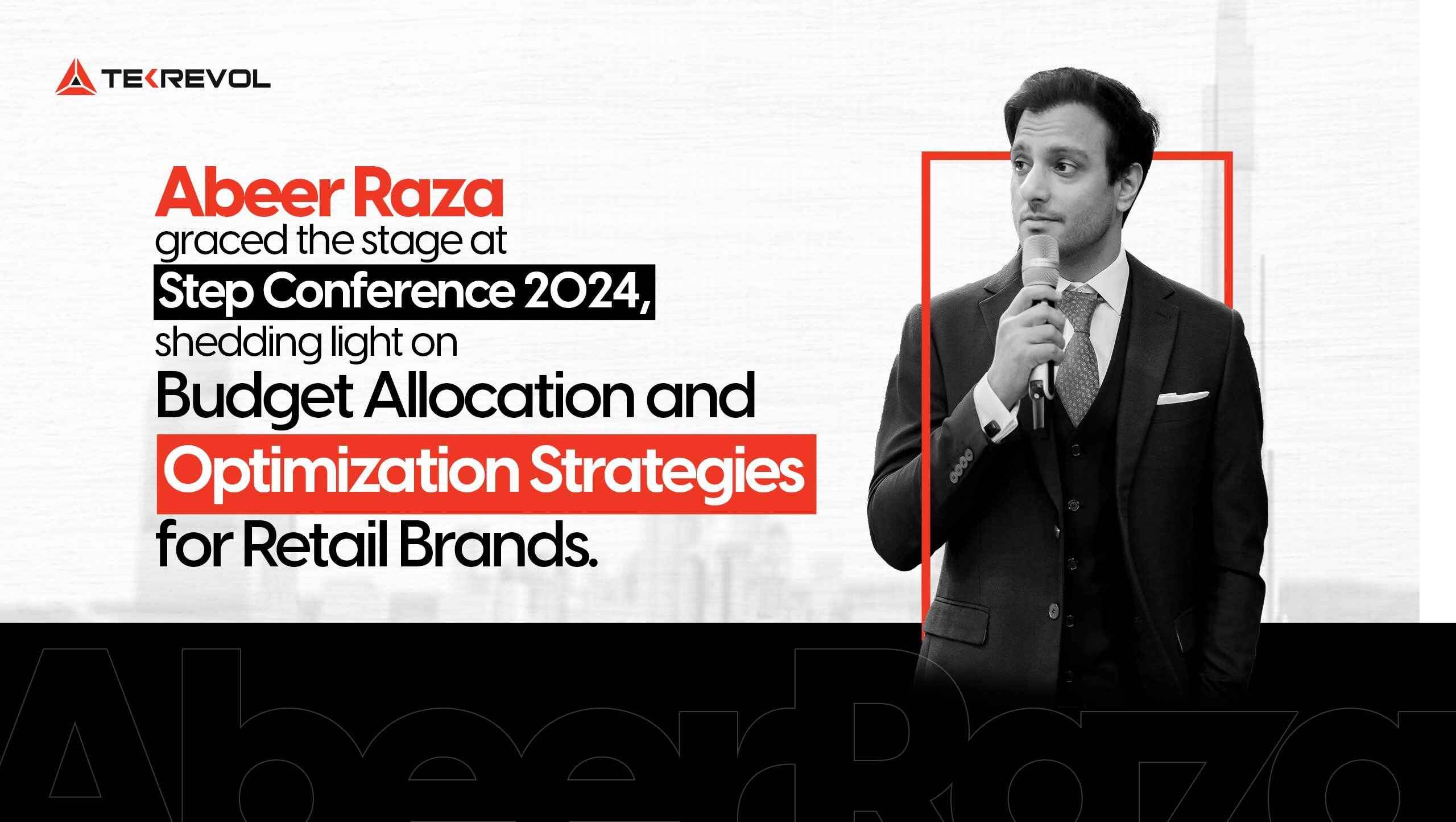 Abeer Raza Speaks on Budget Allocation for Retail Brands at Step 2024