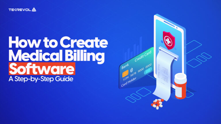 How to Create Medical Billing Software: A Step-by-Step Guide