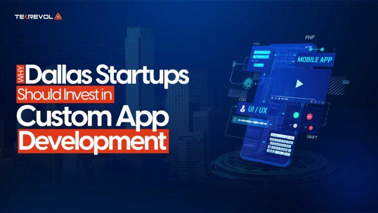 Why Dallas Startups Should Invest in Custom App Development