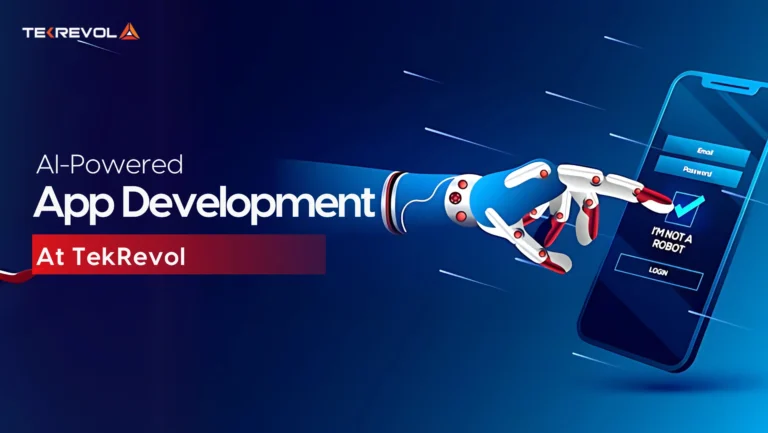 AI-Powered App Development at TekRevol: Key Features That Drive Engagement & Growth