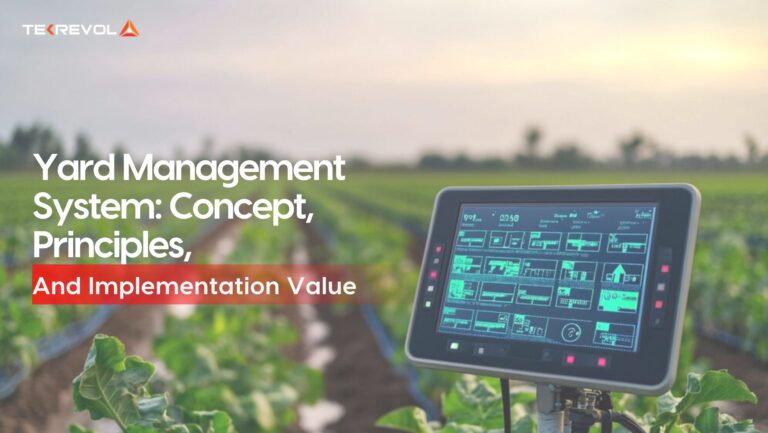 Yard Management System: Concept, Principles, and Implementation Value