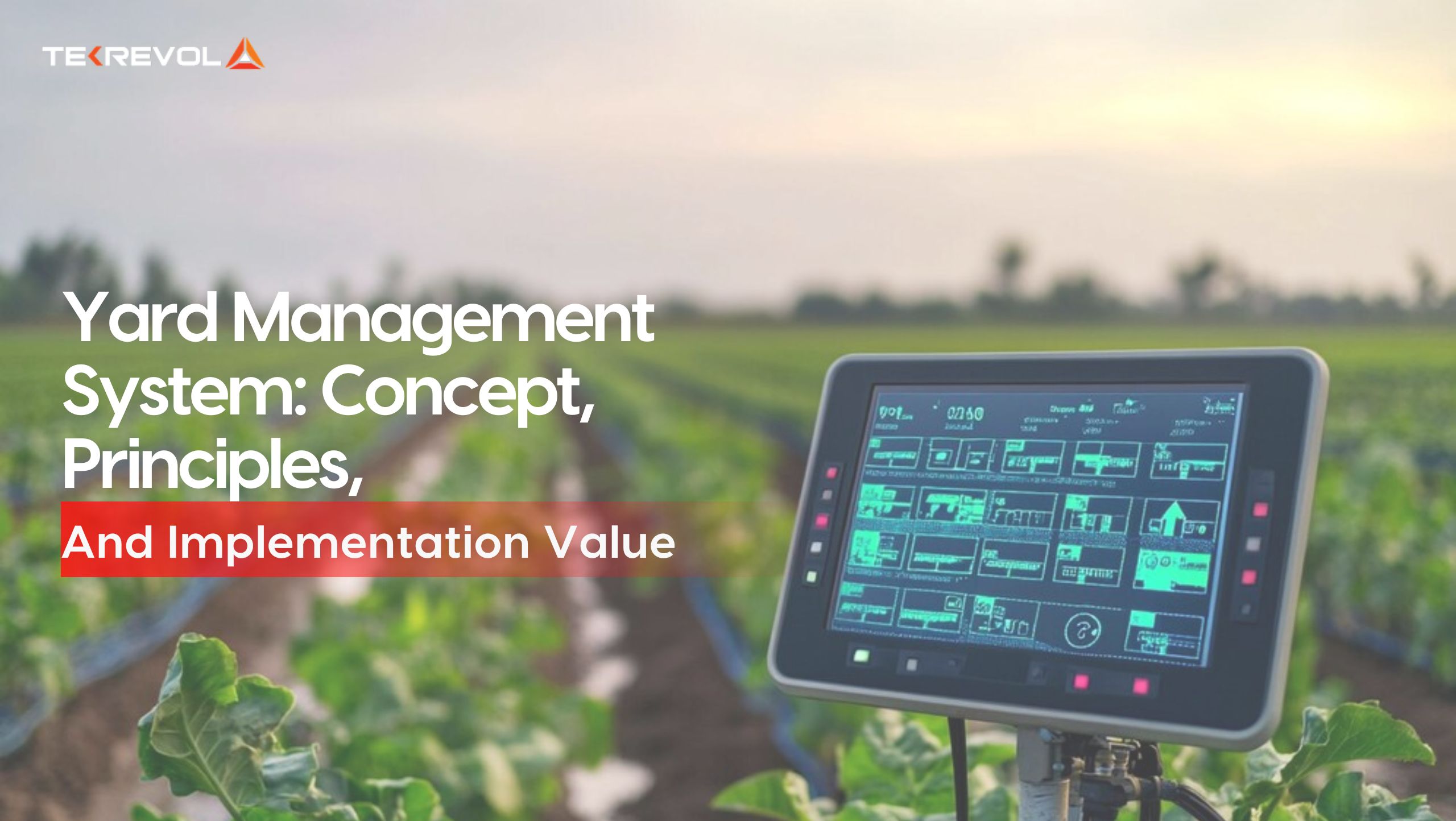 Yard Management System: Concept, Principles, and Implementation Value