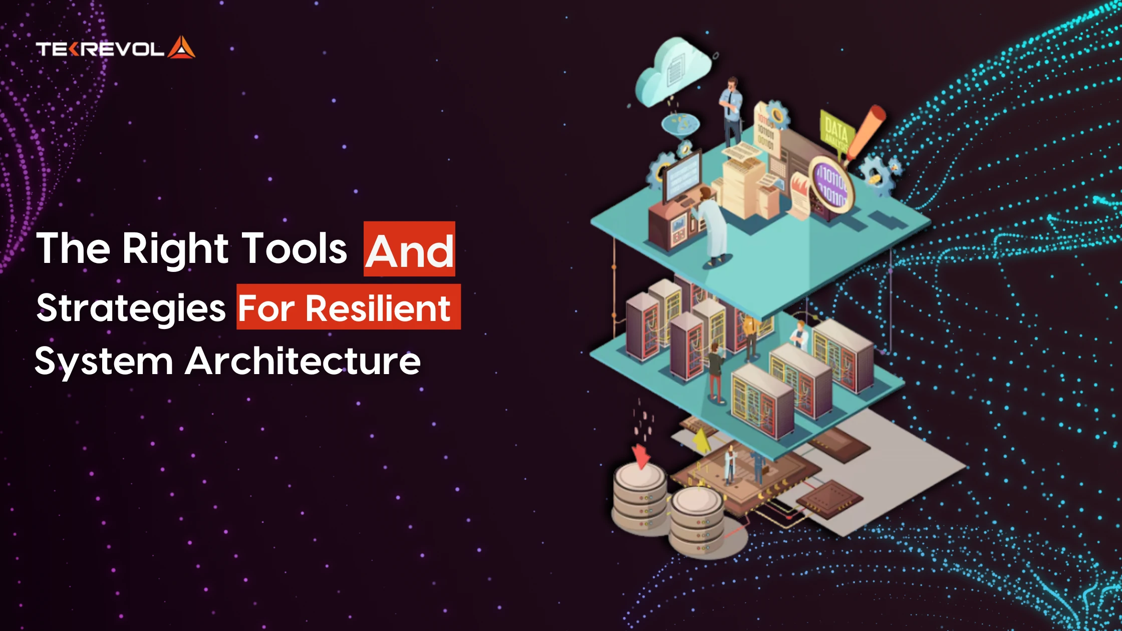 Scaling Beyond Limits: The Right Tools and Strategies for Resilient System Architecture