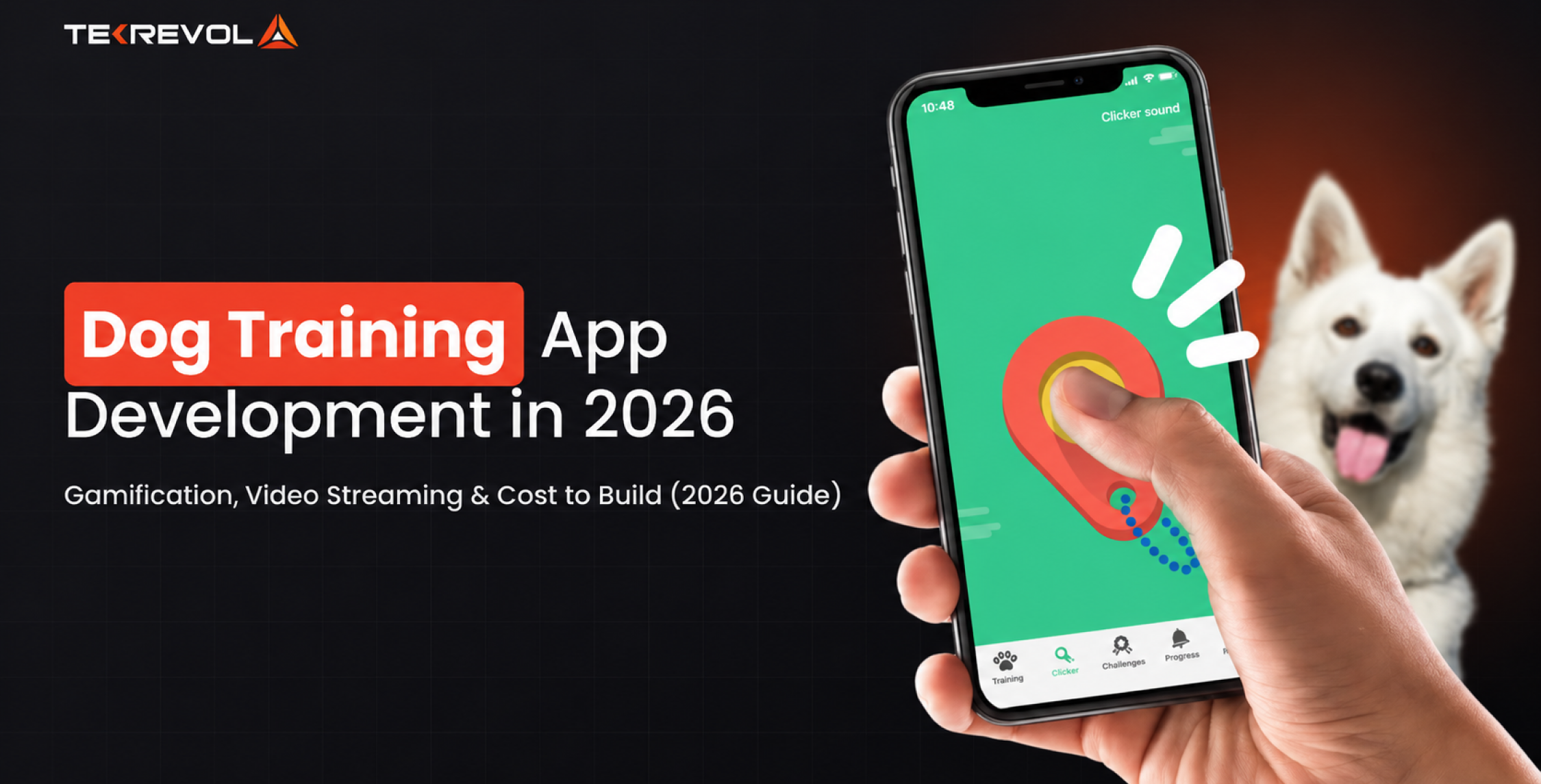 Dog Training App Development: Gamification, Video Streaming & Cost to Build (2026 Guide)