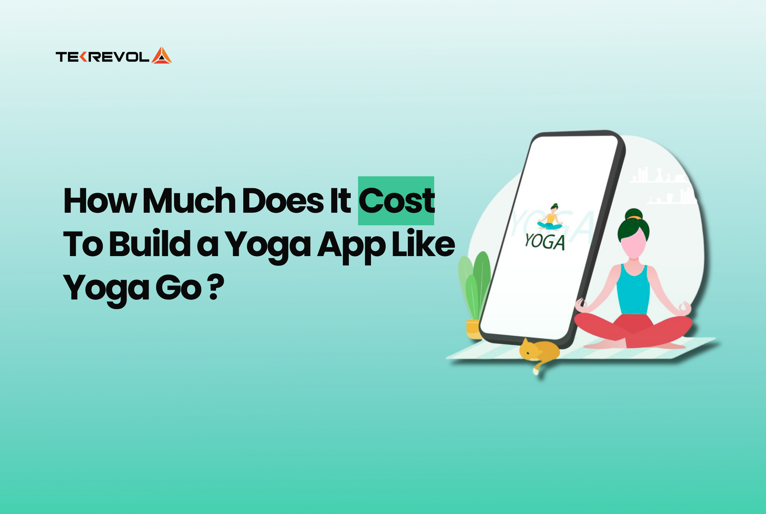 How Much Does It Cost to Develop App Like Yoga Go in 2026