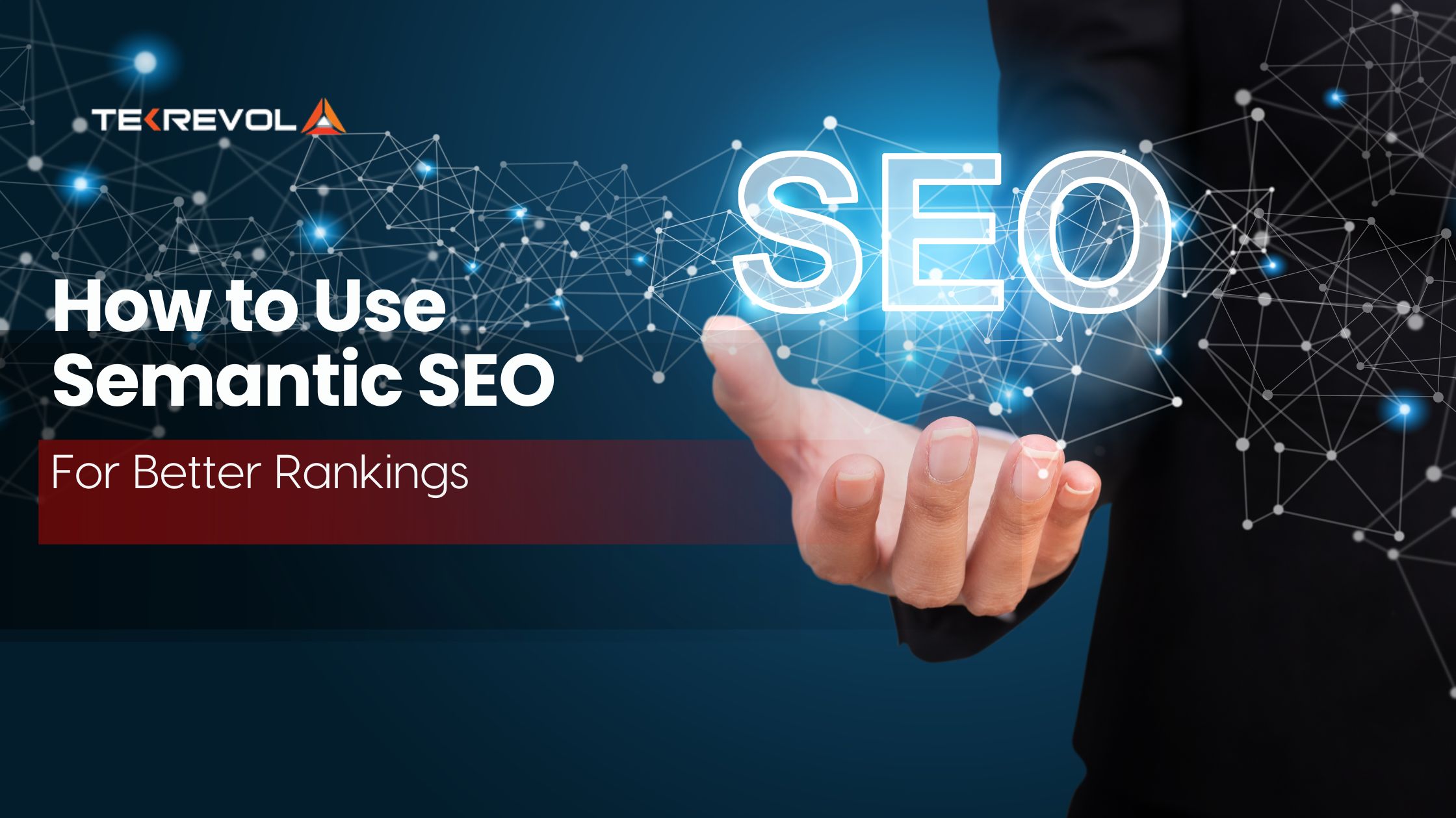 How to Use Semantic SEO for Better Search Rankings