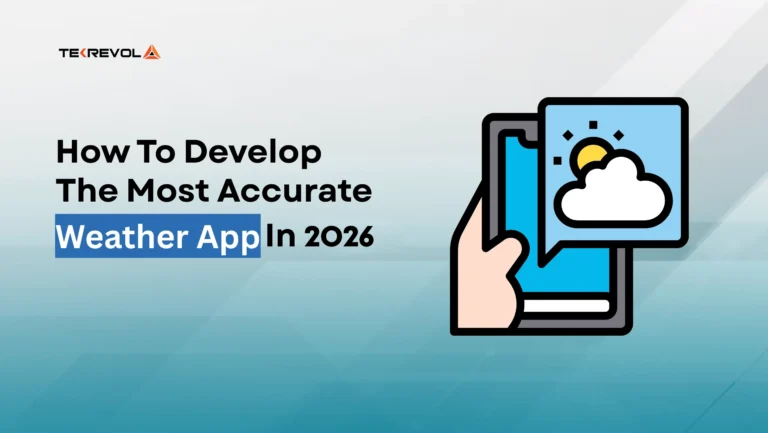 How to Develop the Most Accurate Weather App in 2026