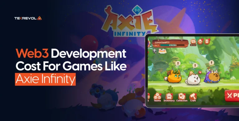 Web3 Development Cost For Games Like Axie Infinity [Detailed Guide]
