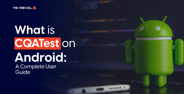 What is CQATest on Android: A Complete User Guide