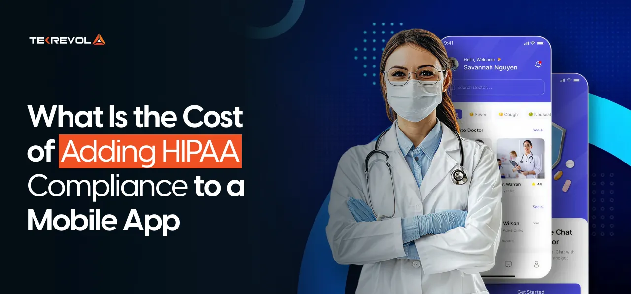 What Is the Cost of Adding HIPAA Compliance to a Mobile App