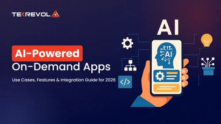 AI-Powered On-Demand Apps: Use Cases, Features & Integration Guide for 2026