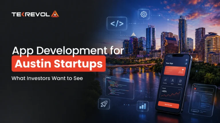 App Development for Austin Startups: What Investors Want to See in 2026