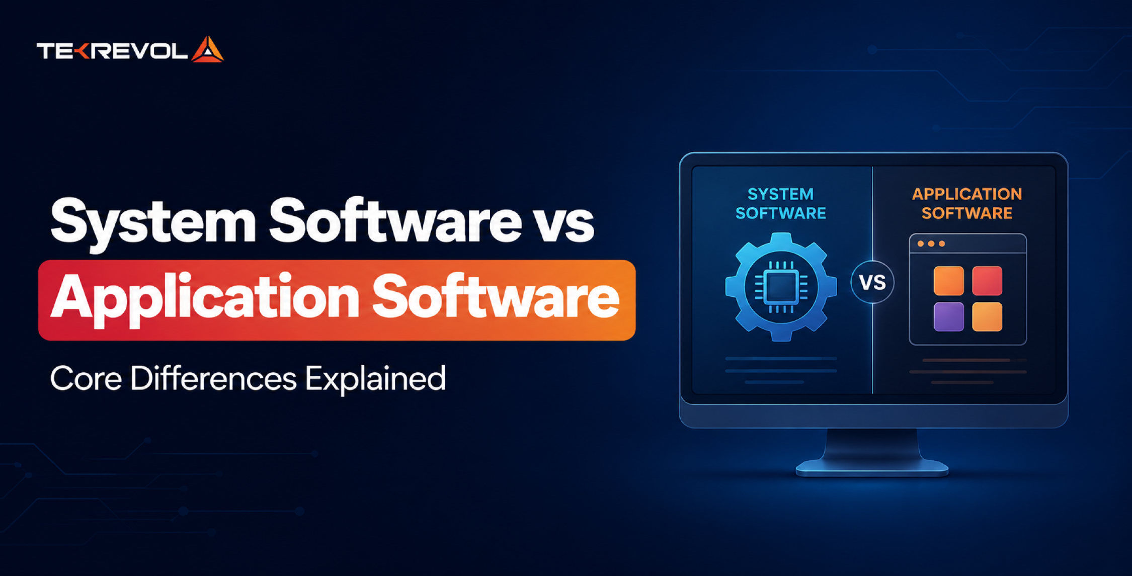 System Software vs Application Software: Core Differences Explained