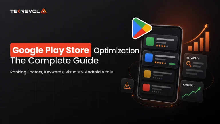 Google Play Store Optimization: The Complete Guide