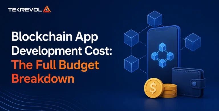 Blockchain App Development Cost in 2026: The Full Budget Breakdown