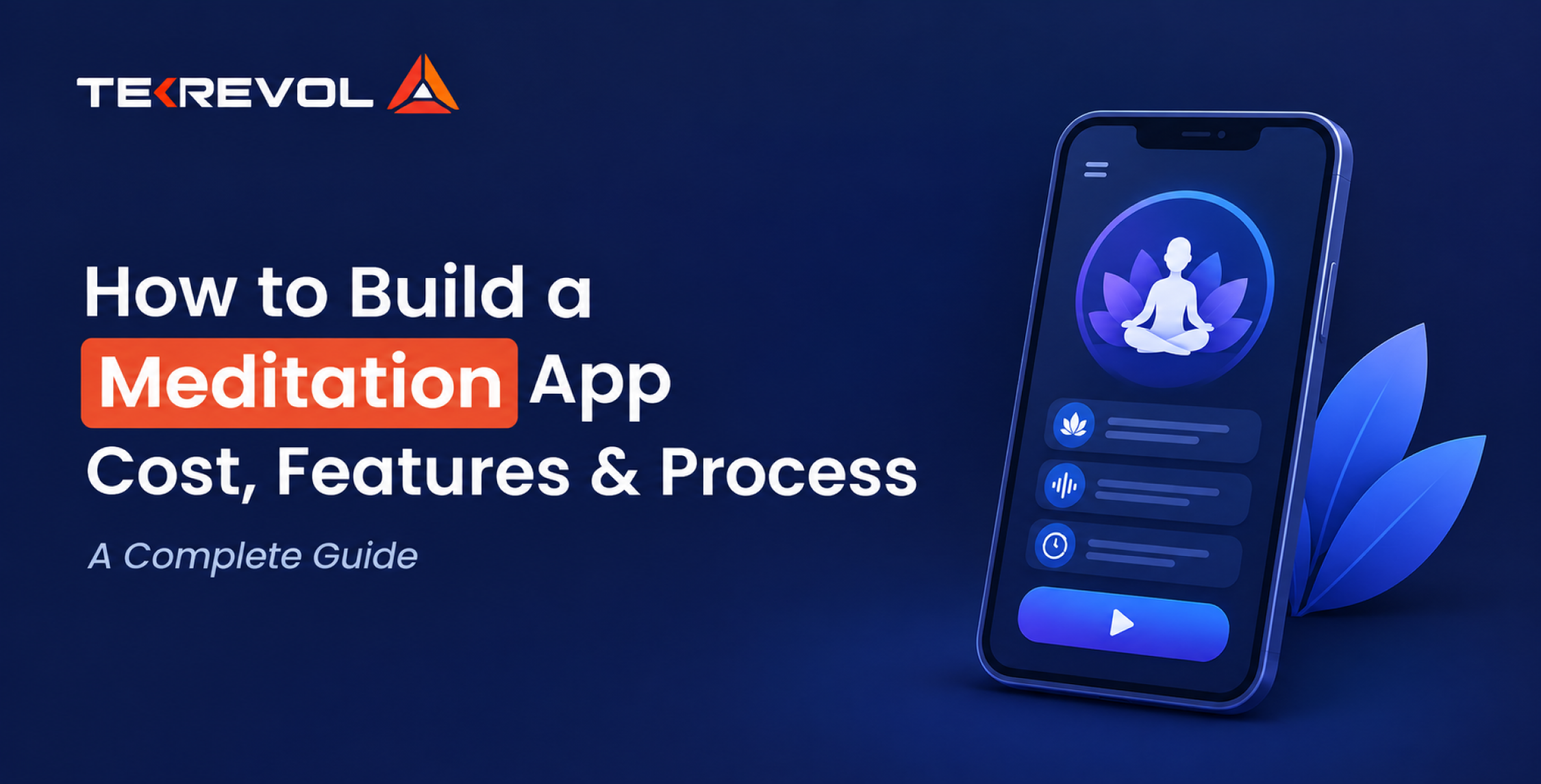 Meditation App Development Guide 2026: Features, Cost, & Compliance