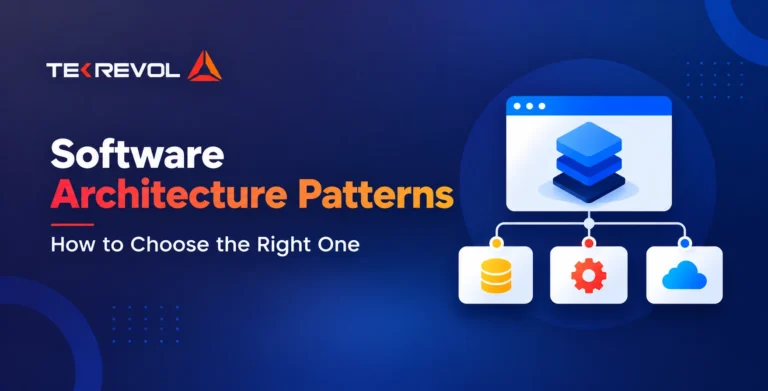 Software Architecture Patterns: How to Choose the Right One